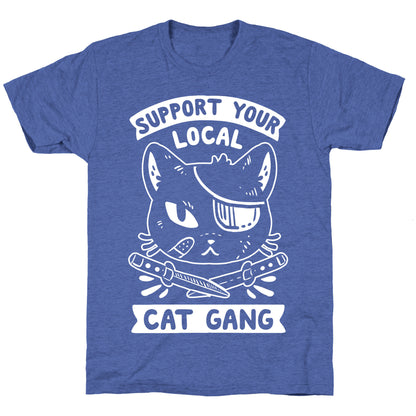 Support Your Local Cat Gang Unisex Triblend Tee