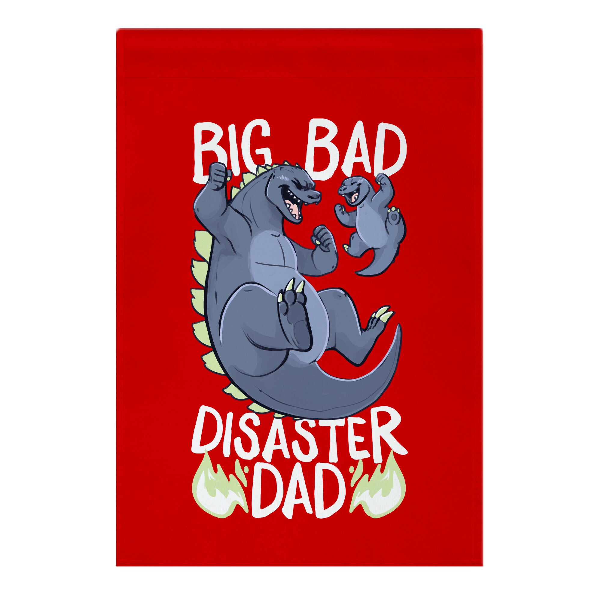 Big Bad Disaster Dad Godzilla Garden Flag