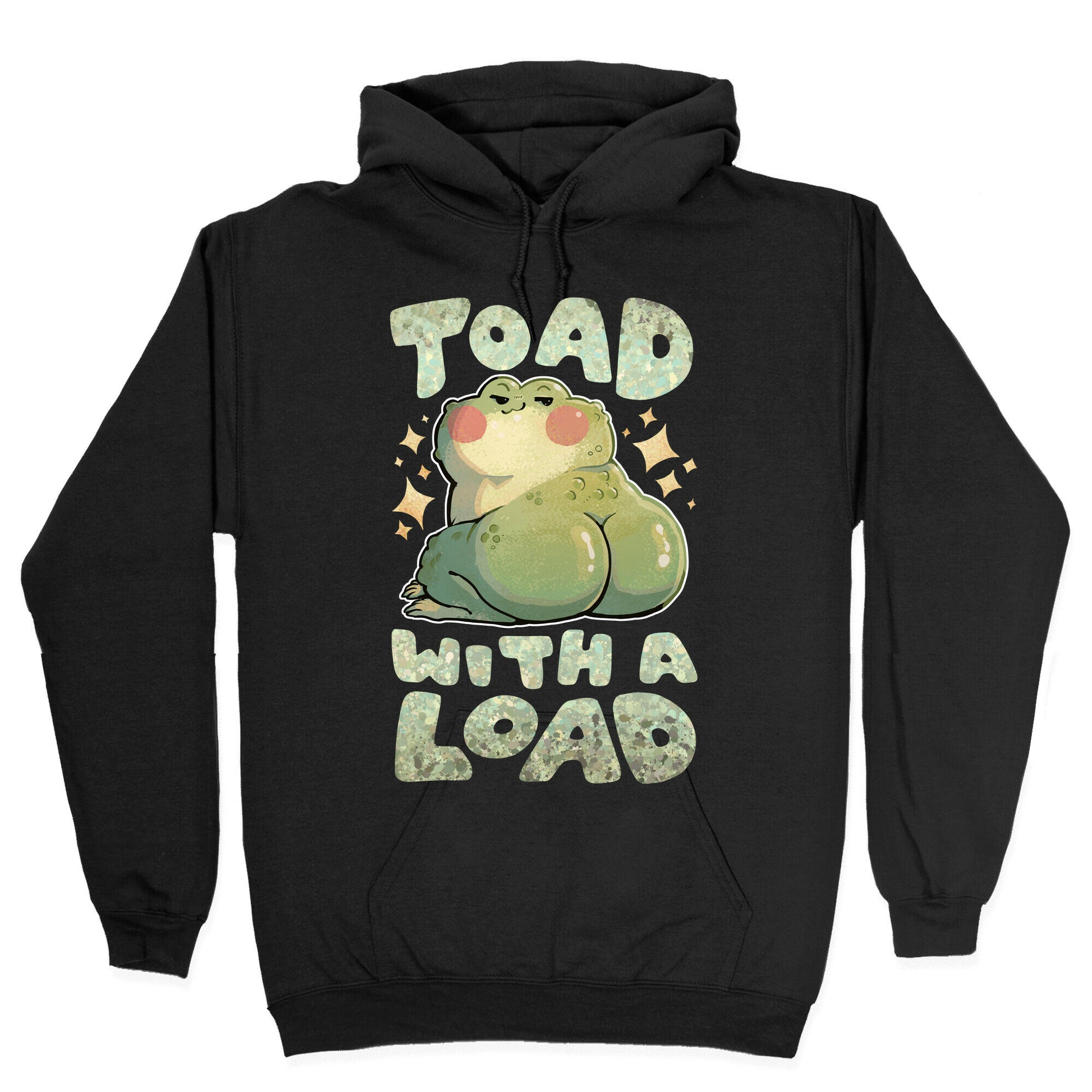 Toad With A Load Hoodie