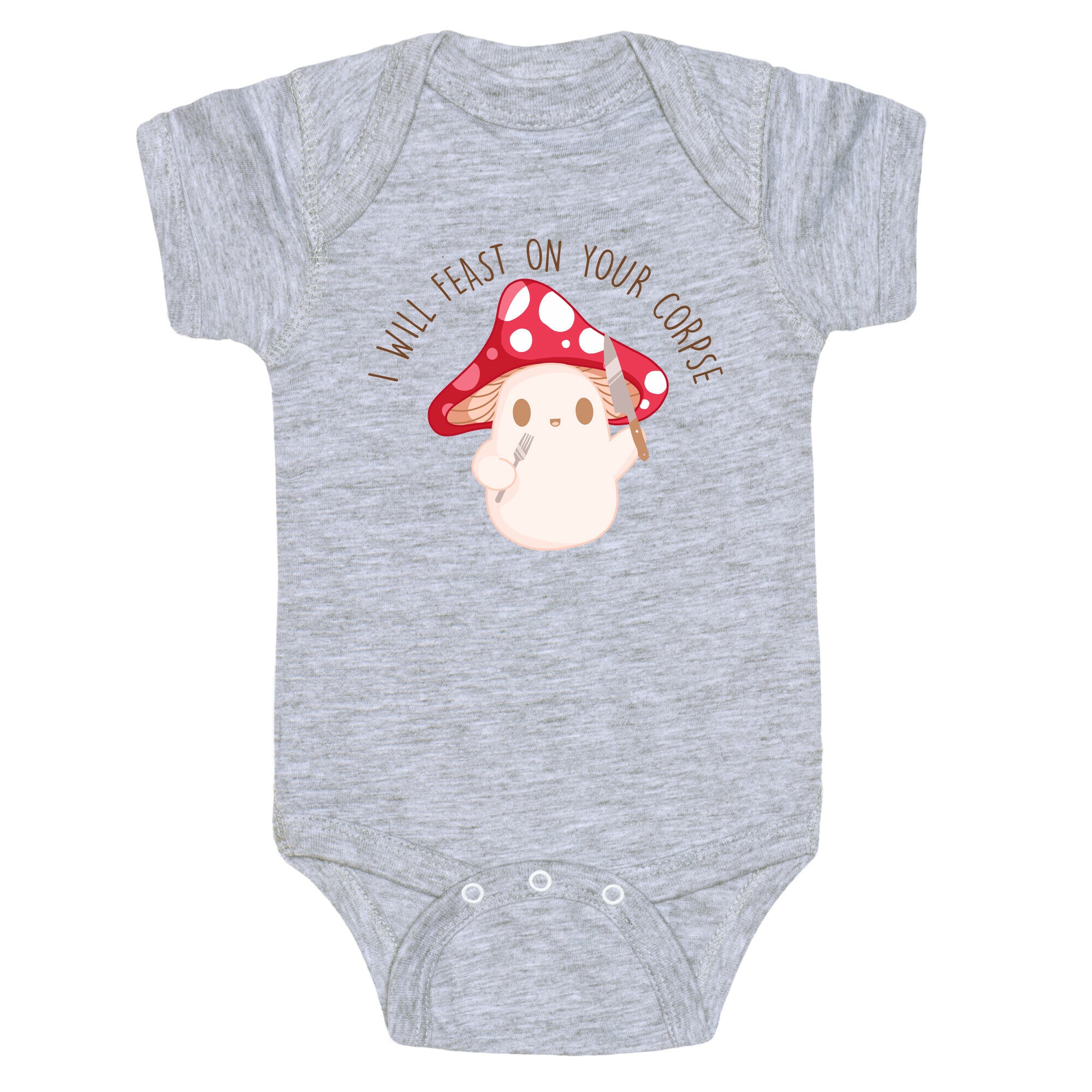 I Will Feast On Your Corpse Mushroom Baby One Piece