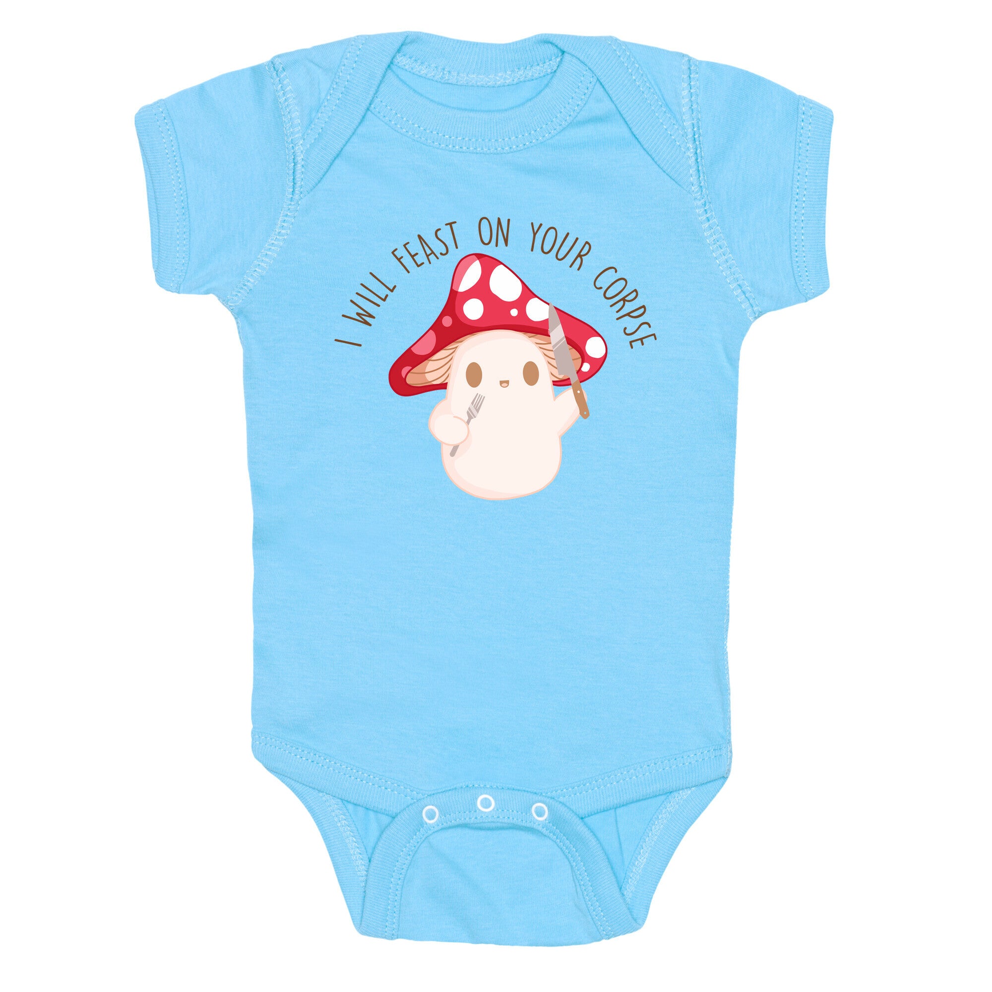 I Will Feast On Your Corpse Mushroom Baby One Piece