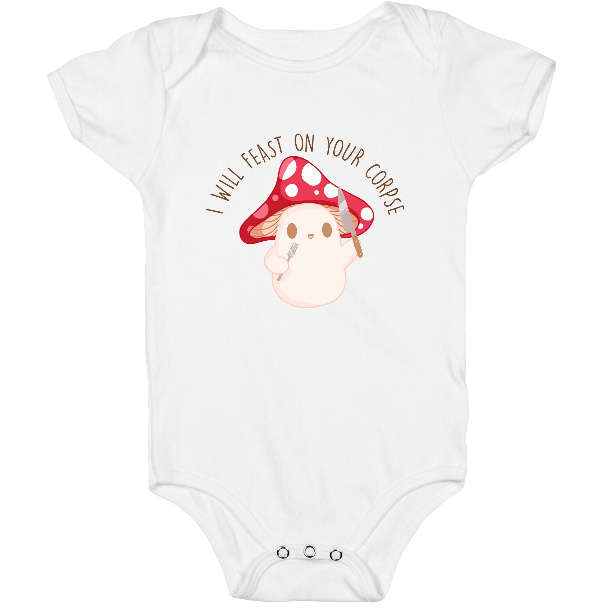 I Will Feast On Your Corpse Mushroom Baby One Piece