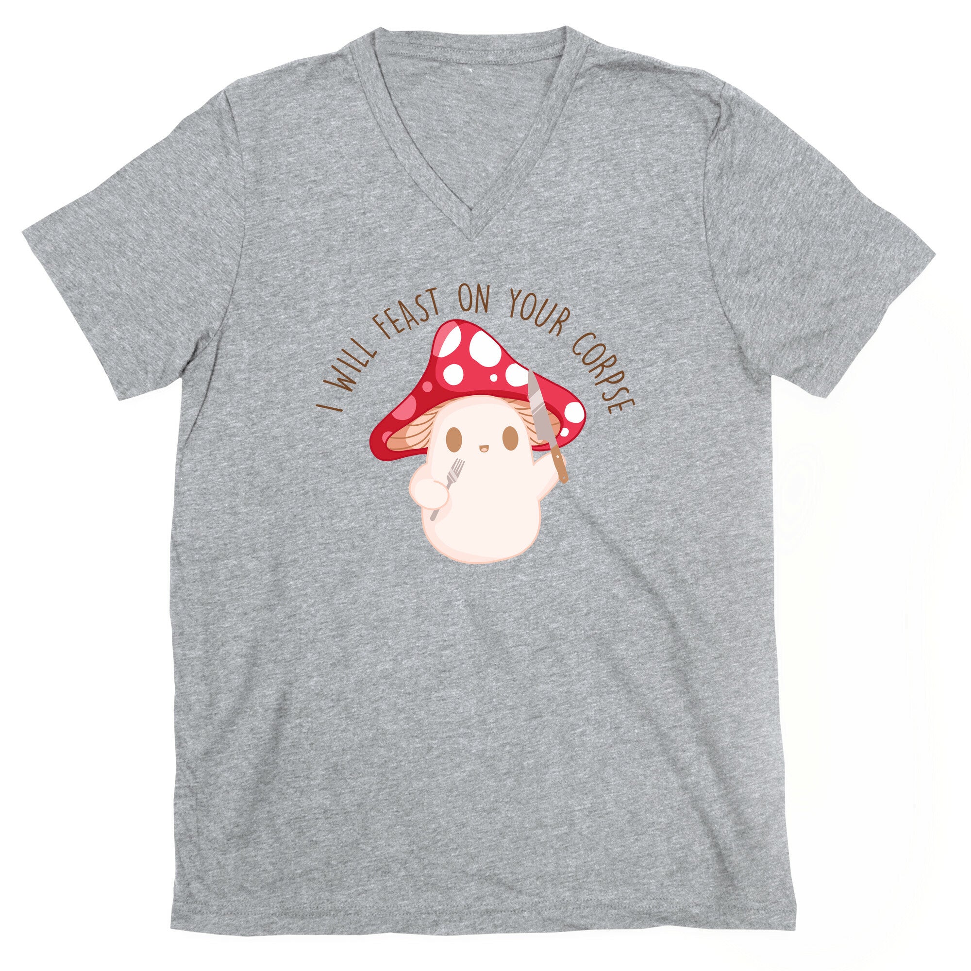 I Will Feast On Your Corpse Mushroom V-Neck