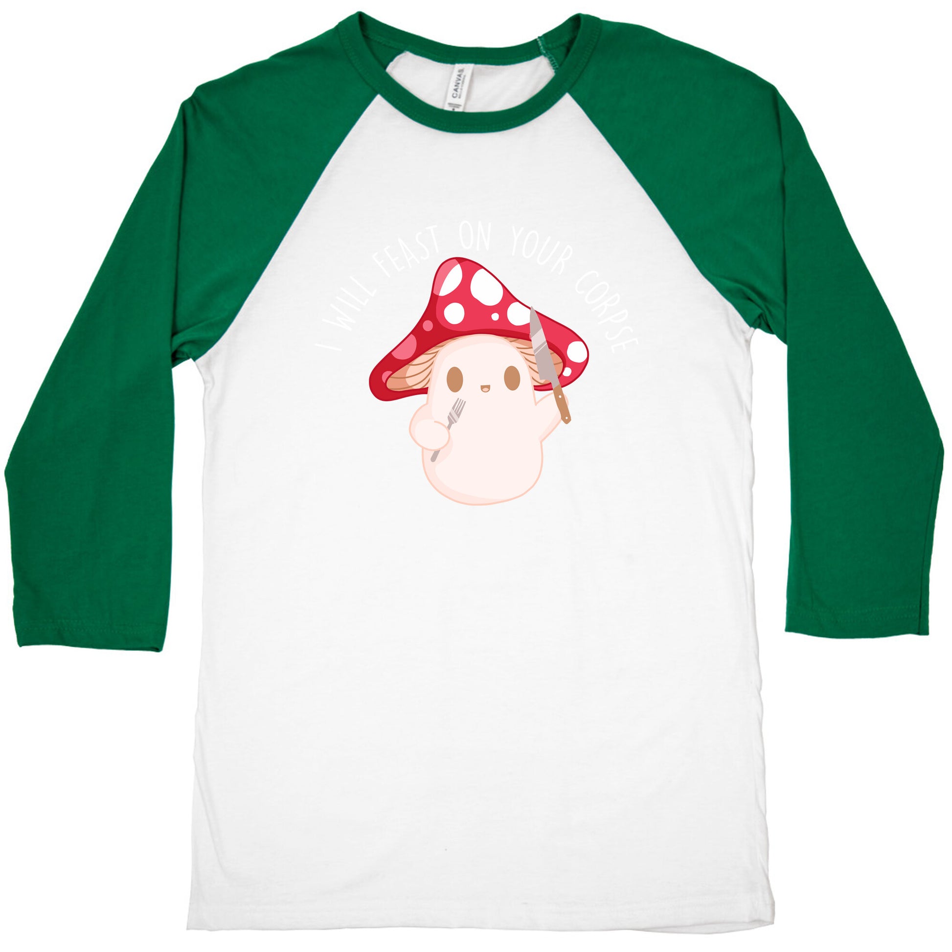 I Will Feast On Your Corpse Mushroom Baseball Tee