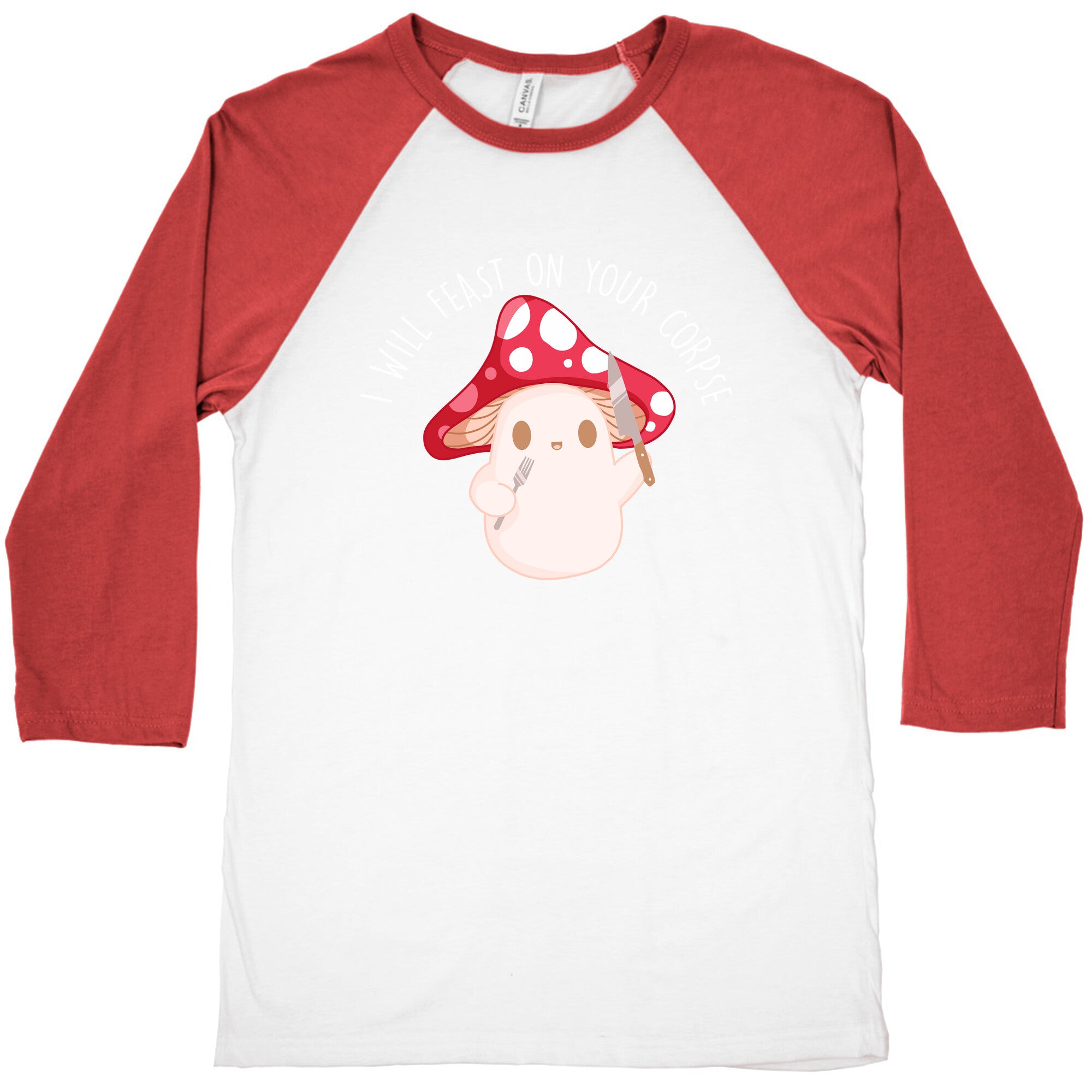 I Will Feast On Your Corpse Mushroom Baseball Tee