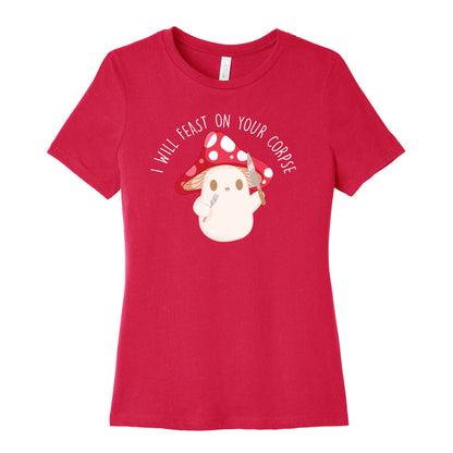 I Will Feast On Your Corpse Mushroom Women's Cotton Tee