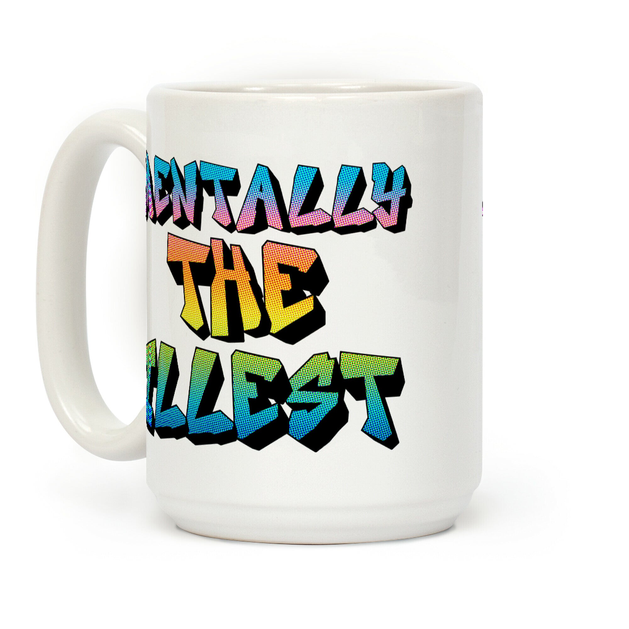 Mentally The Illest Coffee Mug
