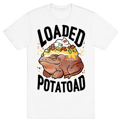 Loaded Potatoad T-Shirt