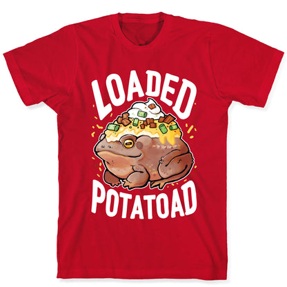Loaded Potatoad T-Shirt