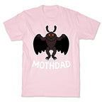 Mothdad Mothman Dad T-Shirt