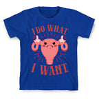 I Do What I Want Uterus T-Shirt