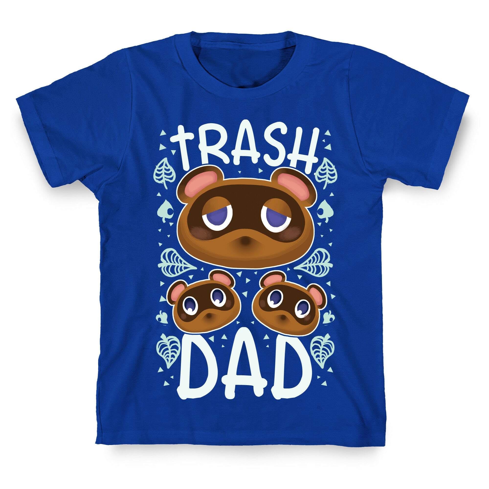 Trash Dad  T-Shirt