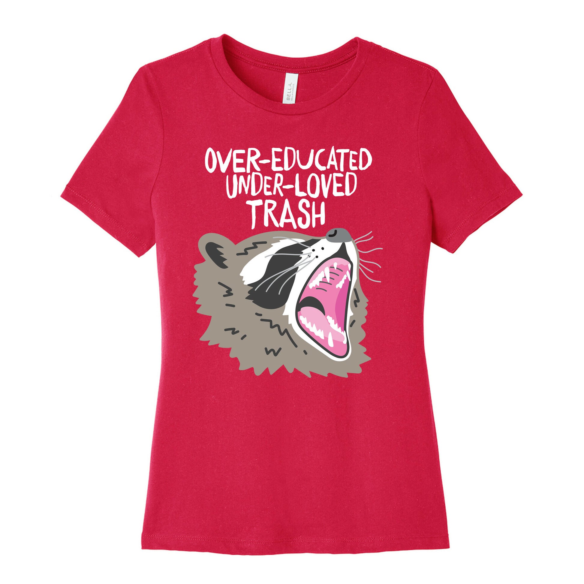 Over-educated Under-loved Trash Raccoon Women's Cotton Tee