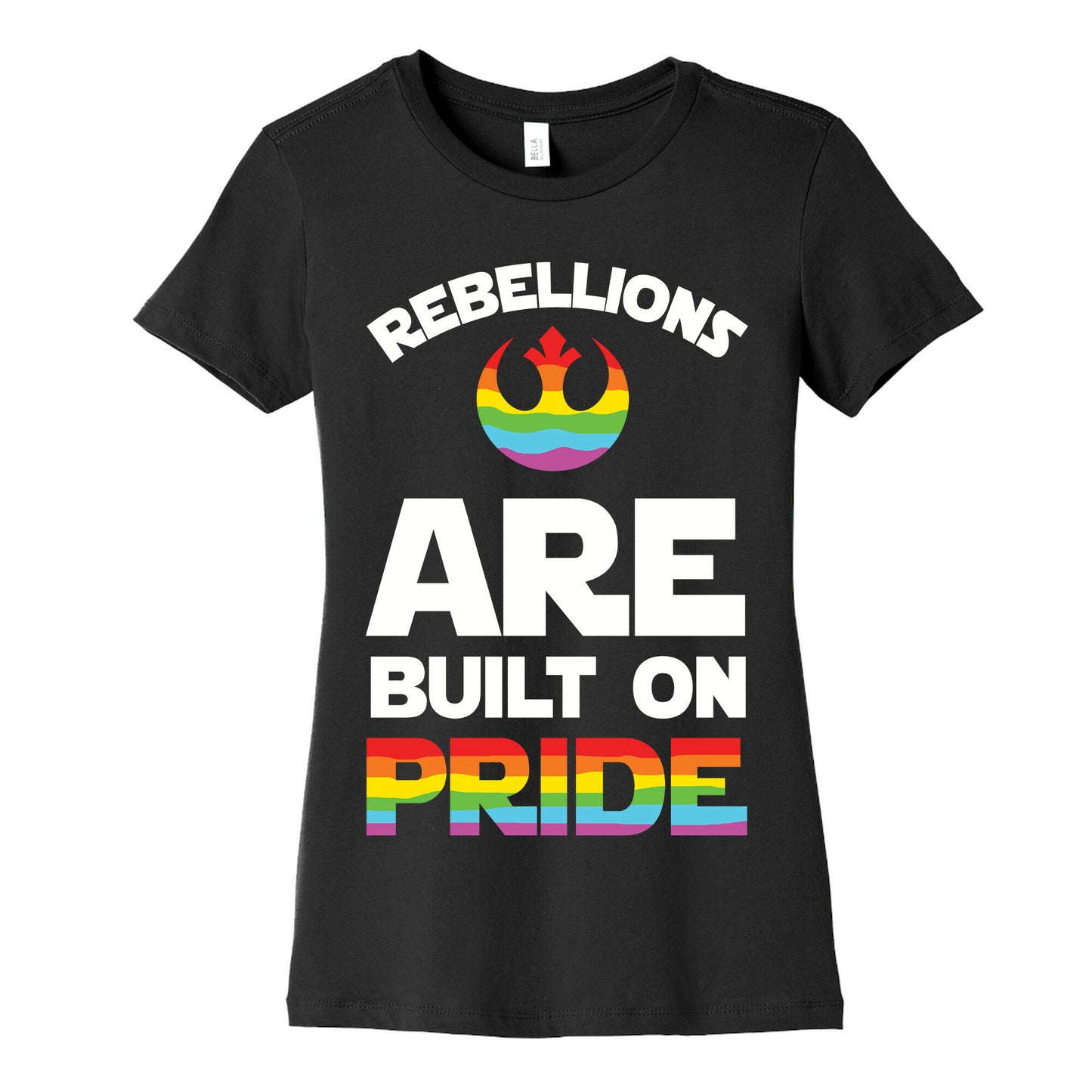 Rebellions Are Built On Pride Women's Cotton Tee