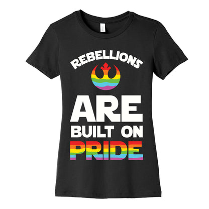 Rebellions Are Built On Pride Women's Cotton Tee