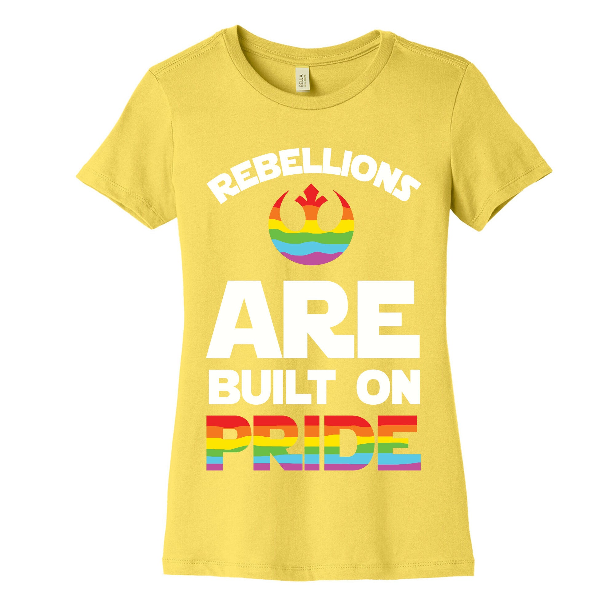 Rebellions Are Built On Pride Women's Cotton Tee