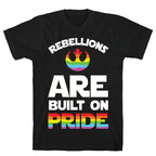 Rebellions Are Built On Pride T-Shirt
