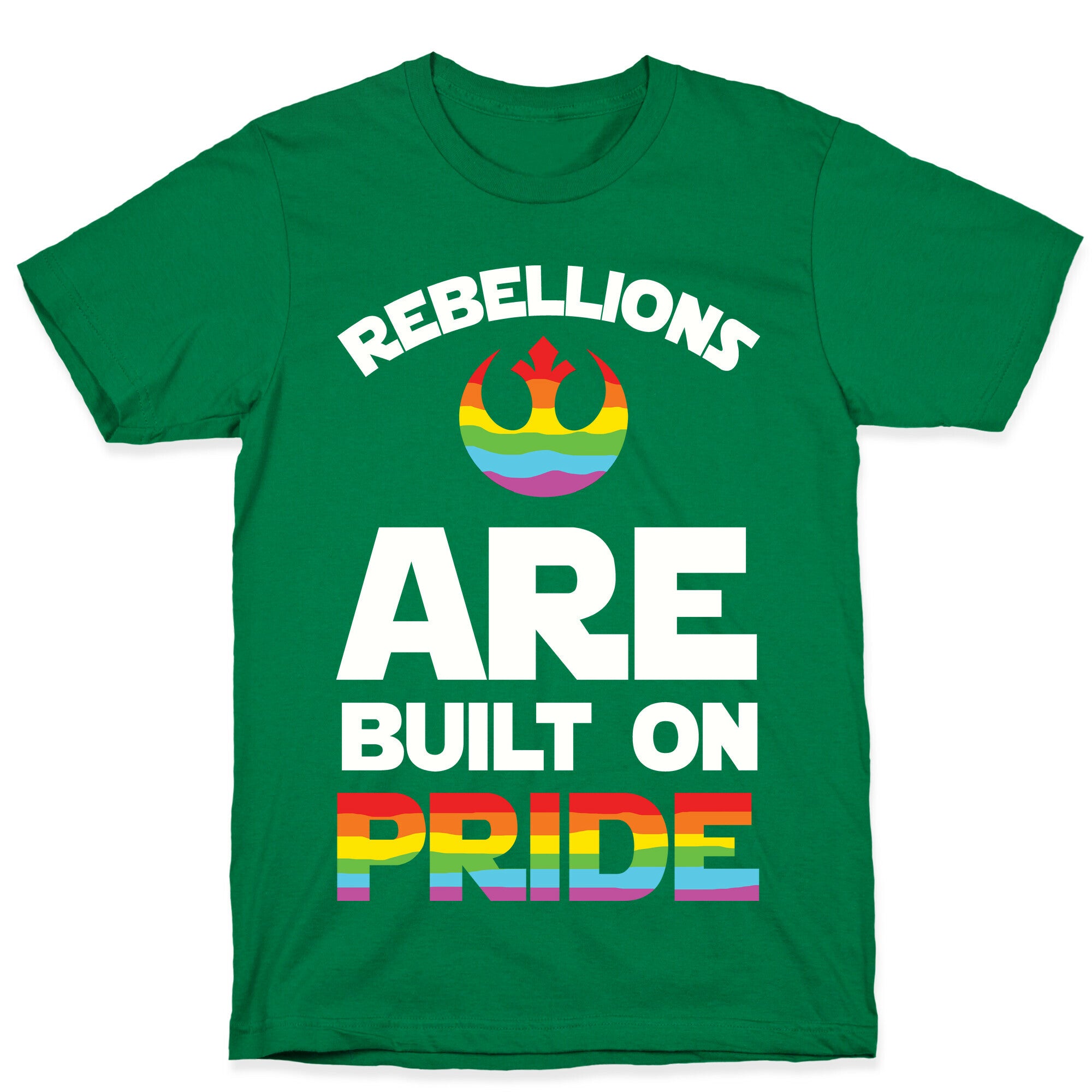 Rebellions Are Built On Pride T-Shirt