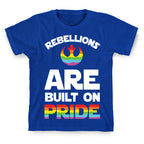 Rebellions Are Built On Pride T-Shirt