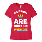 Rebellions Are Built On Pride Women's Cotton Tee