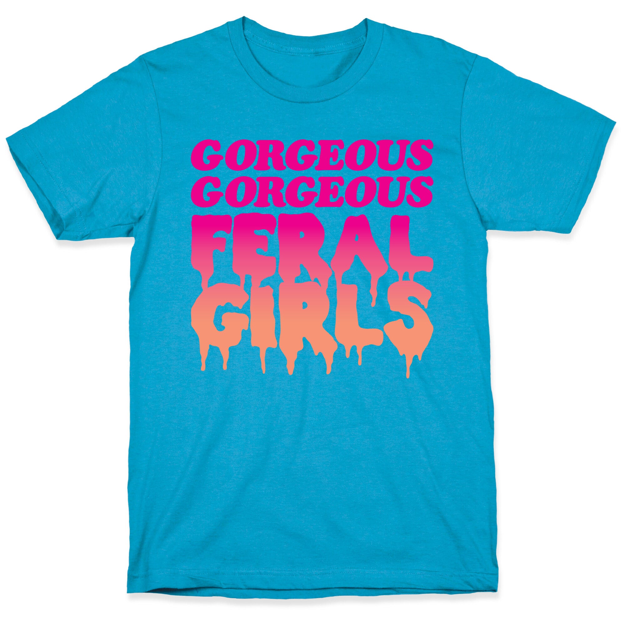 Gorgeous Gorgeous Feral Girls Unisex Triblend Tee