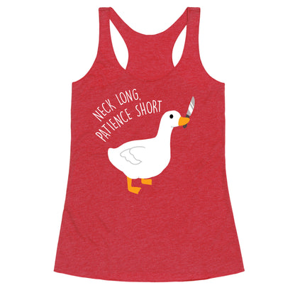 Neck Long, Patience Short Goose Racerback Tank