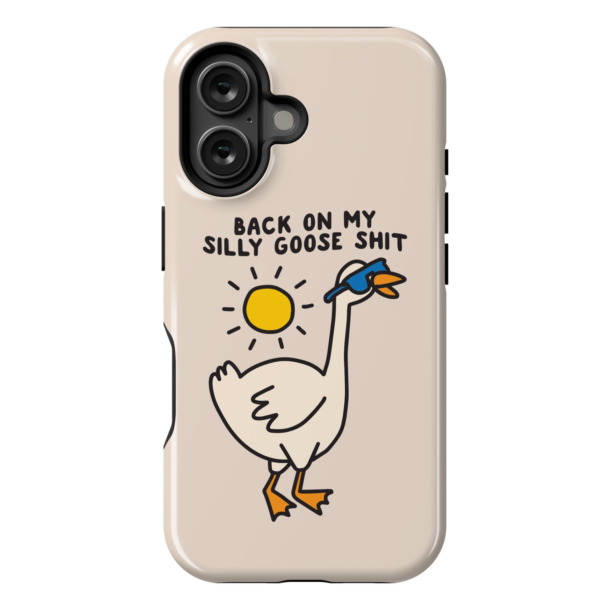 Back On My Silly Goose Shit Phone Case
