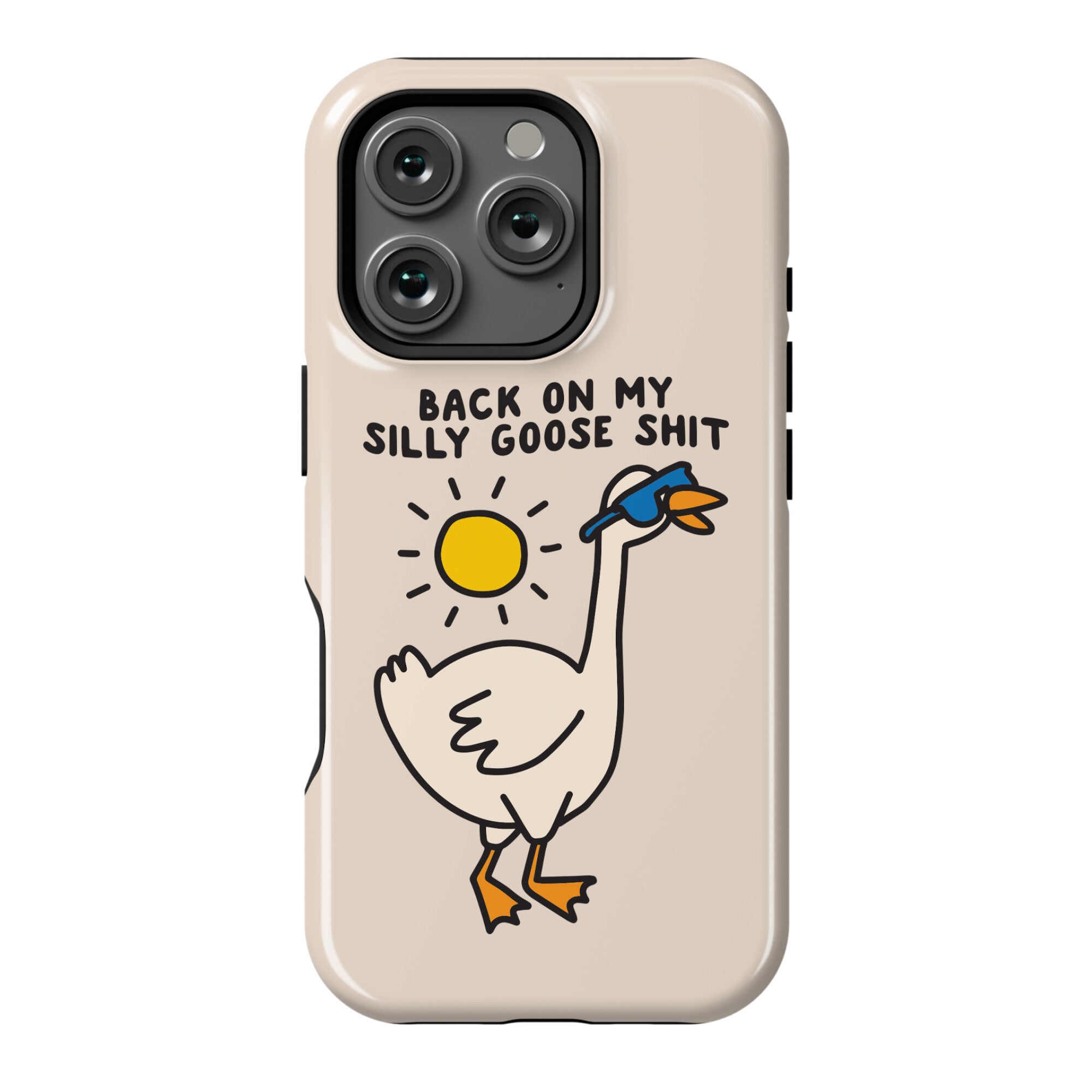 Back On My Silly Goose Shit Phone Case