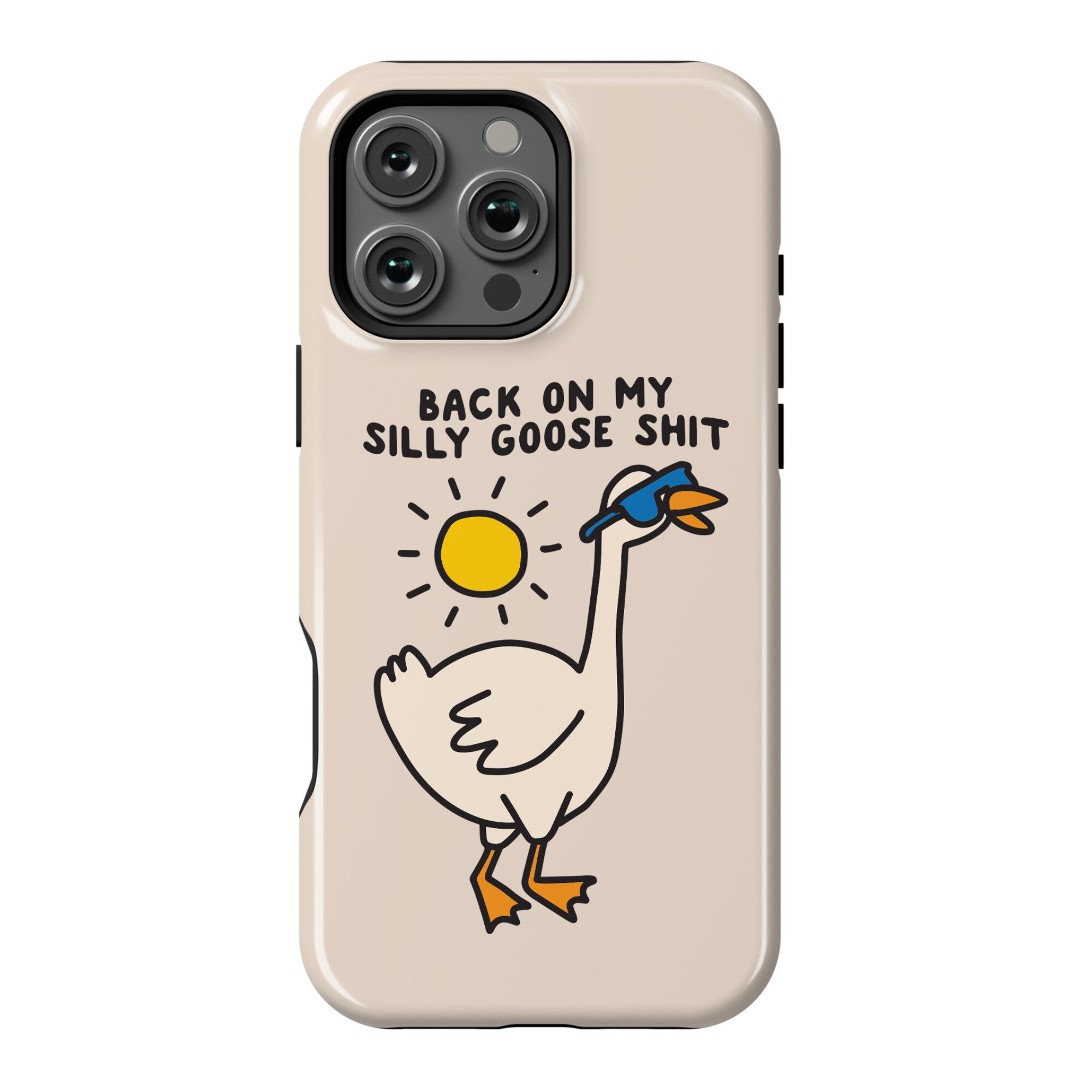 Back On My Silly Goose Shit Phone Case