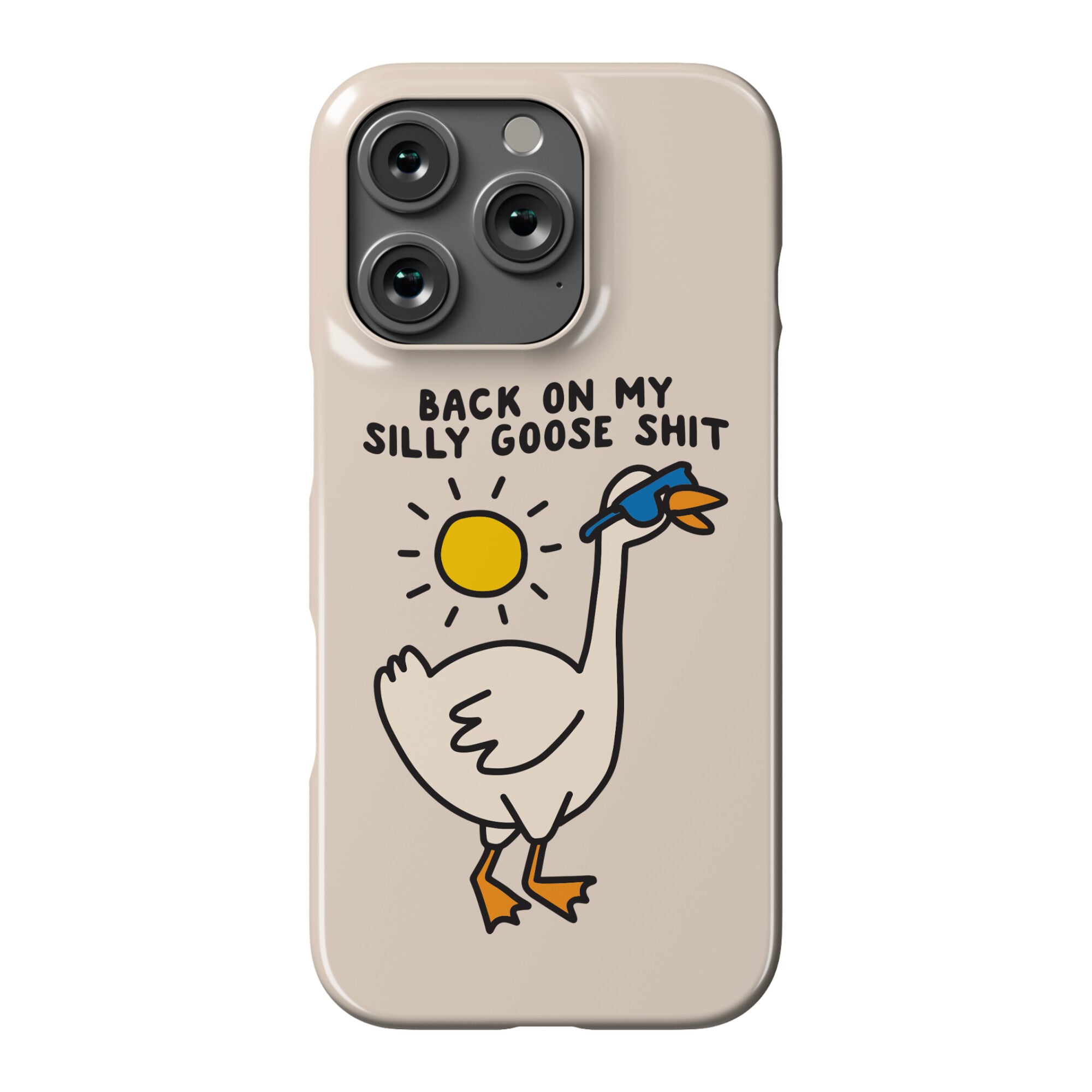 Back On My Silly Goose Shit Phone Case