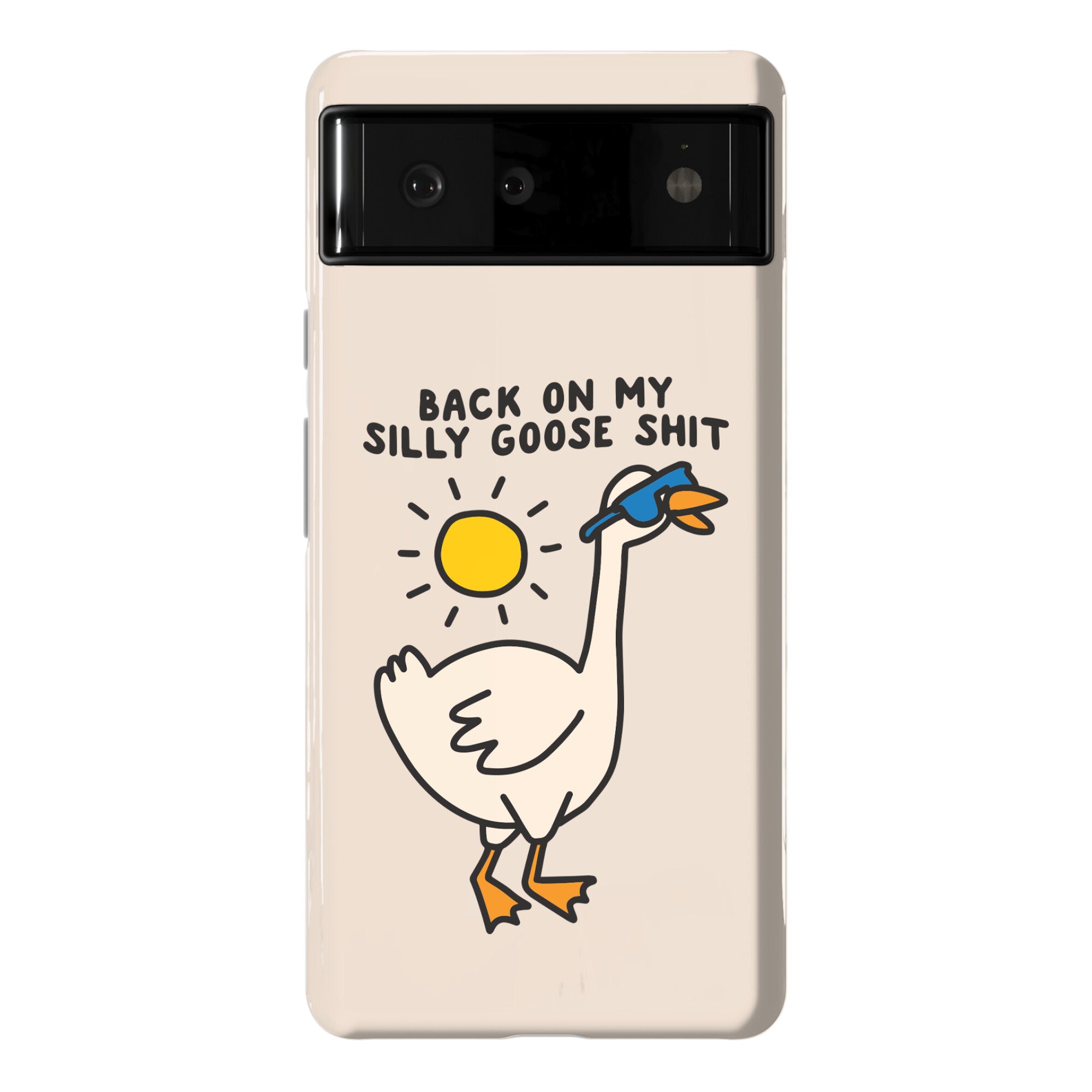 Back On My Silly Goose Shit Phone Case