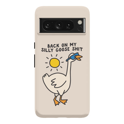 Back On My Silly Goose Shit Phone Case