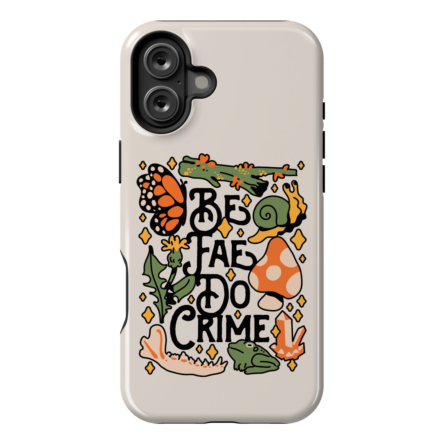 Be Fae Do Crime  Phone Case