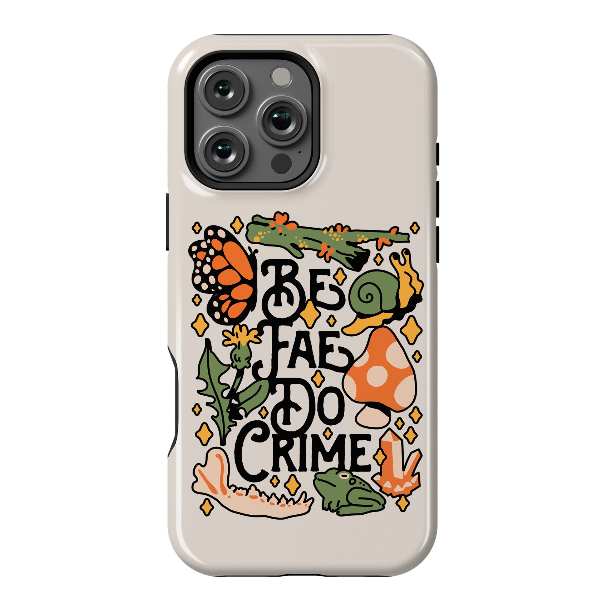 Be Fae Do Crime  Phone Case