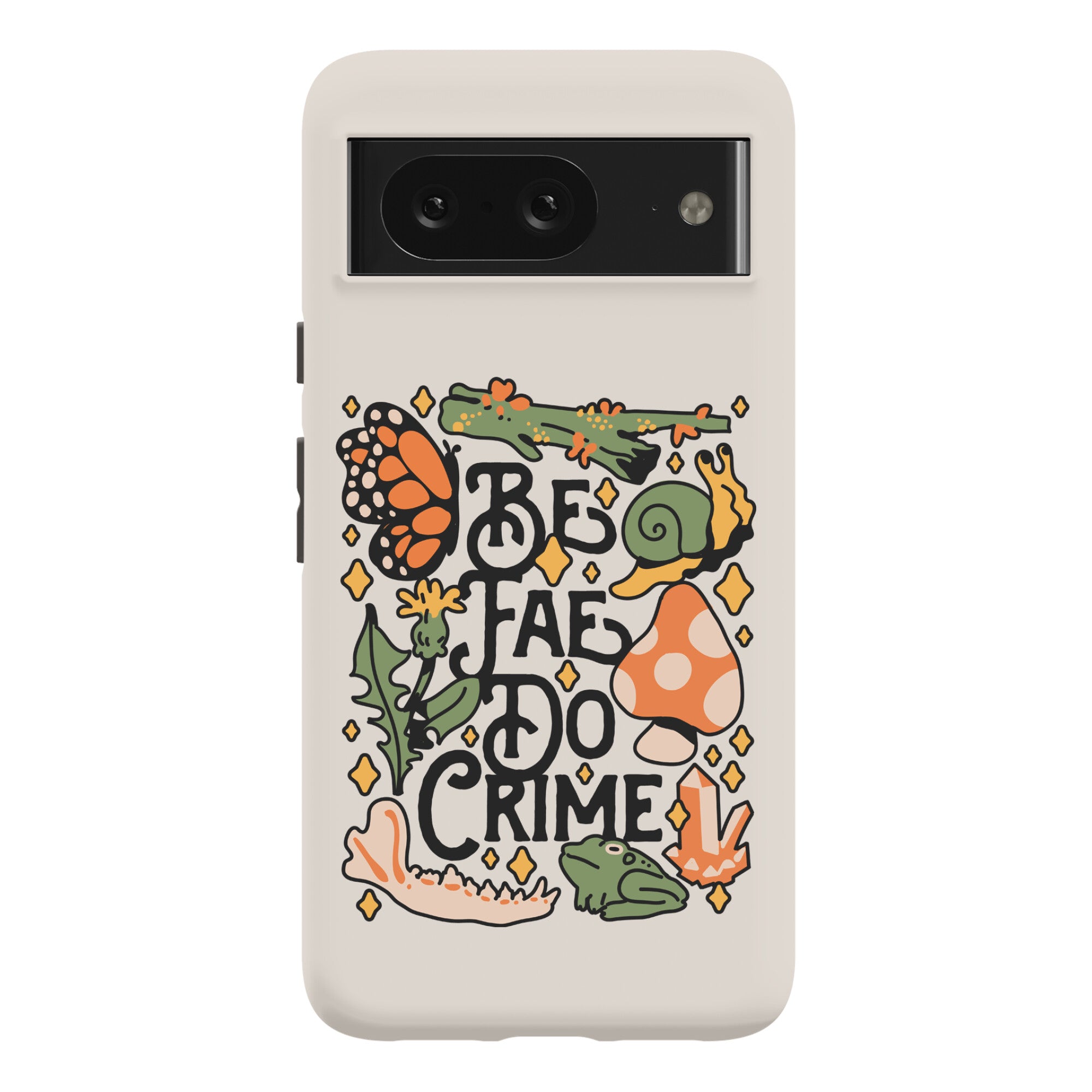 Be Fae Do Crime  Phone Case