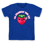 I'll Strawbeat Your Ass Strawberry T-Shirt