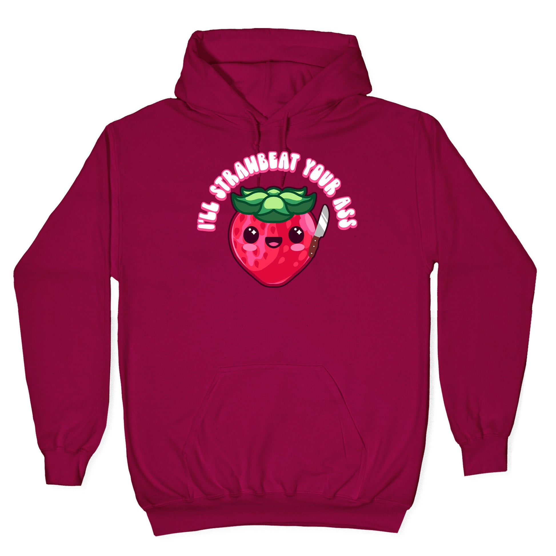 I'll Strawbeat Your Ass Strawberry Hoodie