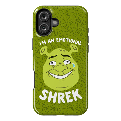 I'm an Emotional Shrek Phone Case