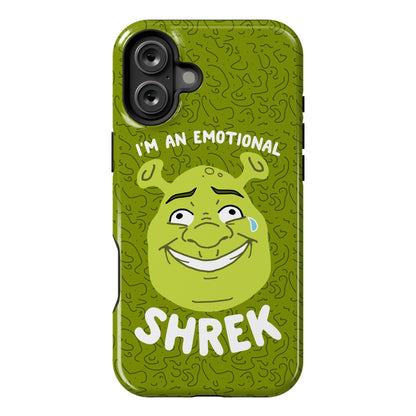 I'm an Emotional Shrek Phone Case