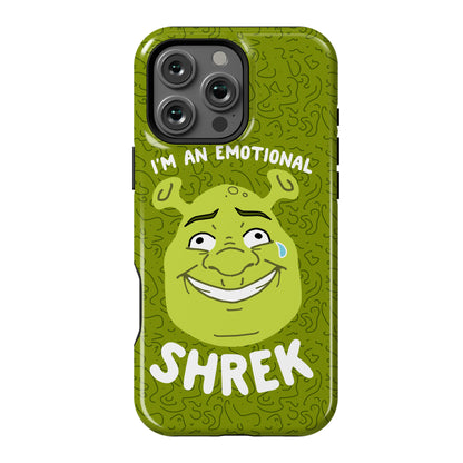 I'm an Emotional Shrek Phone Case
