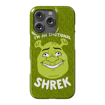 I'm an Emotional Shrek Phone Case