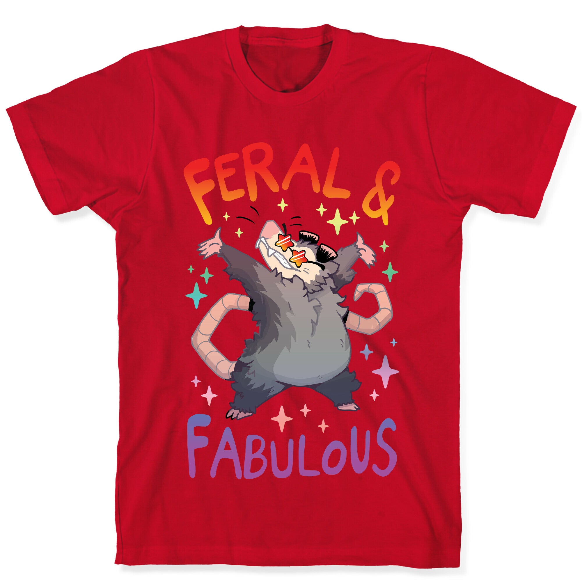 Feral And Fabulous T-Shirt