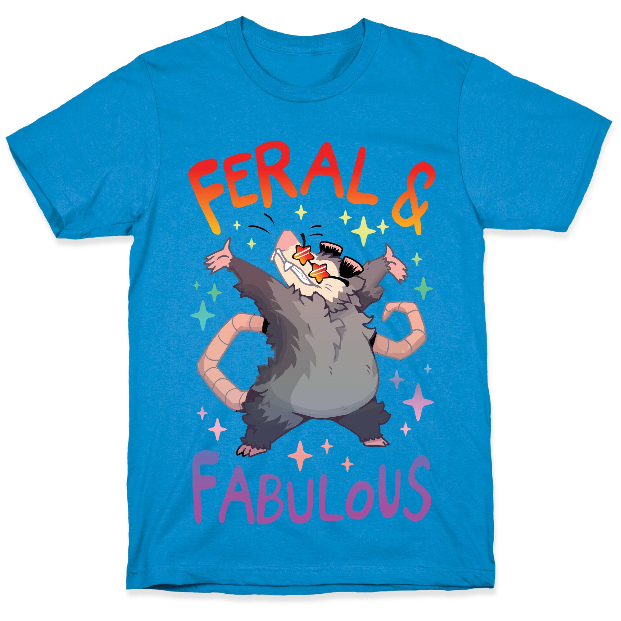 Feral And Fabulous T-Shirt