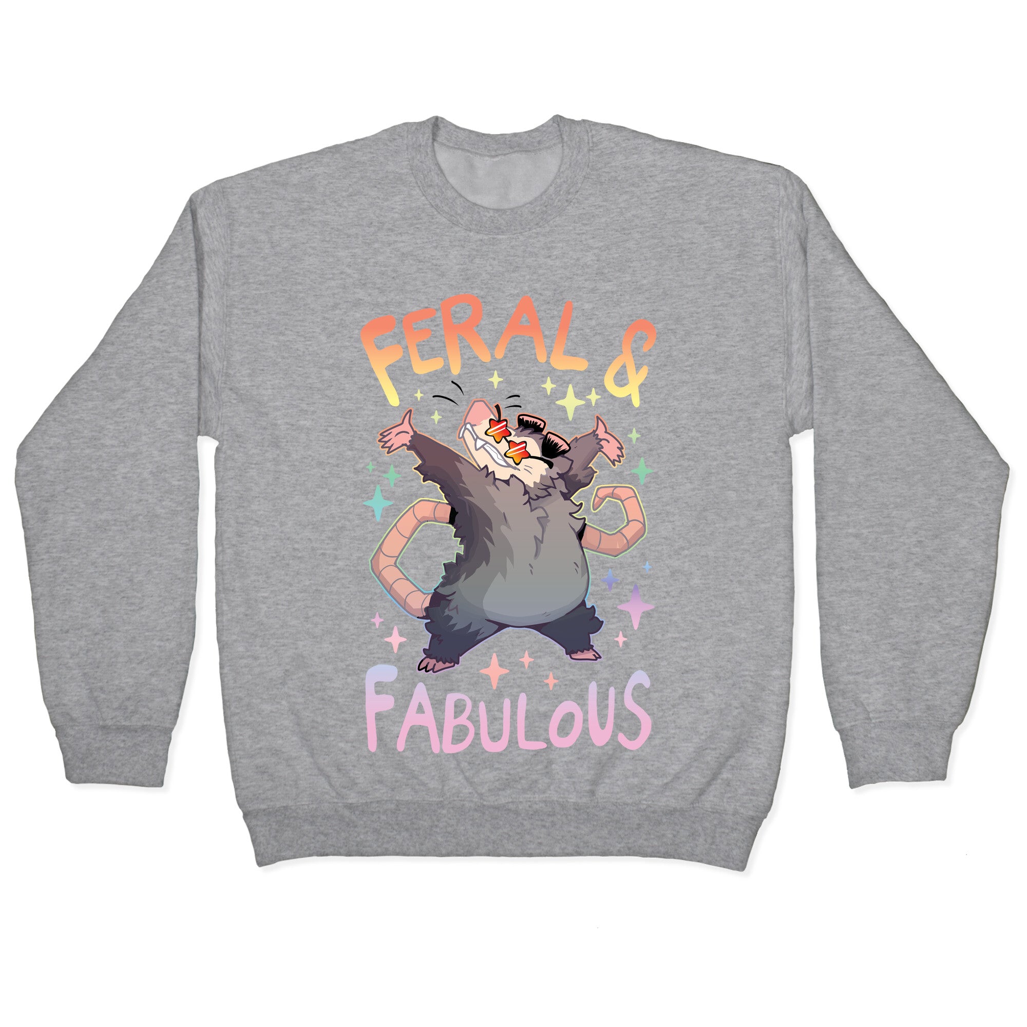Feral And Fabulous Crewneck Sweatshirt