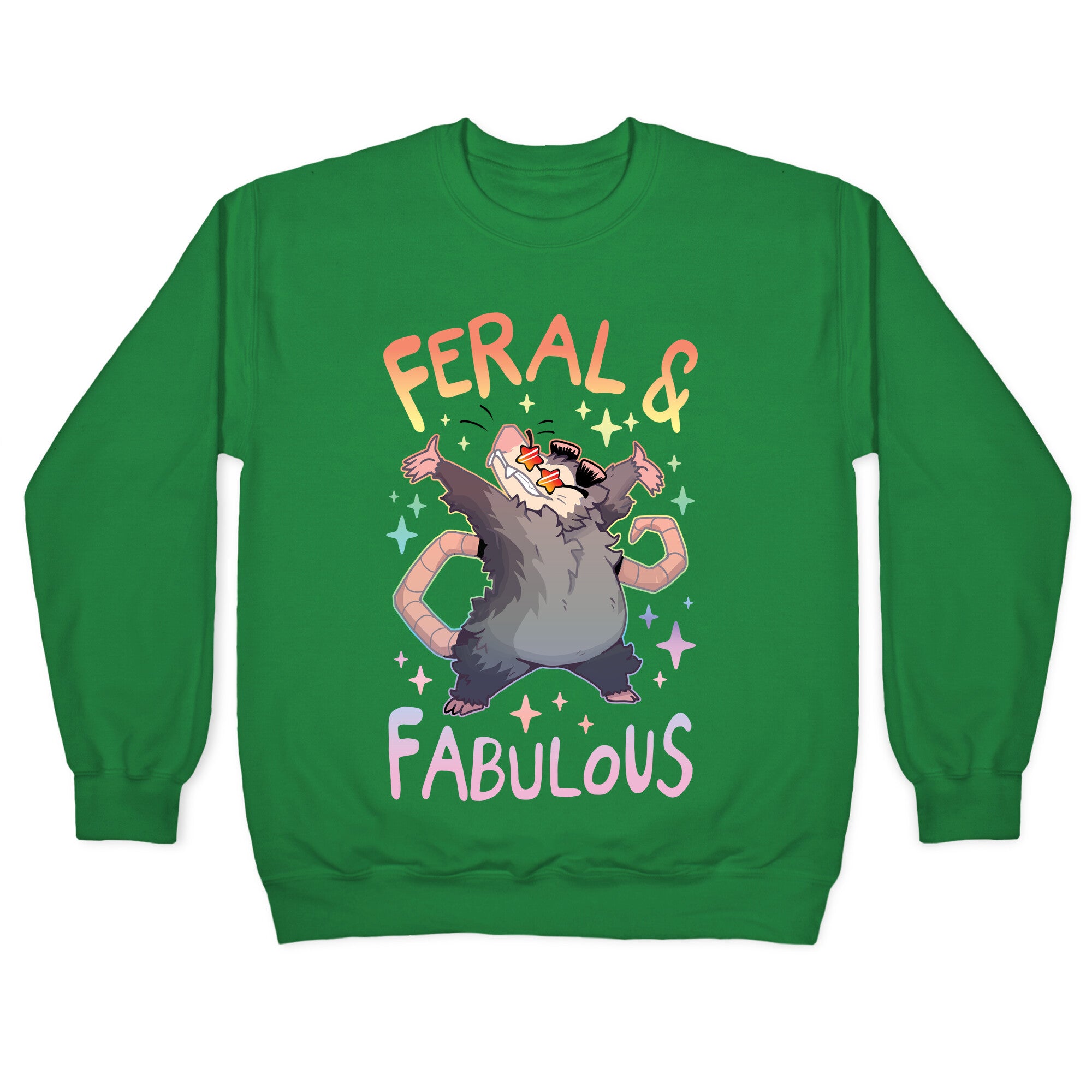 Feral And Fabulous Crewneck Sweatshirt