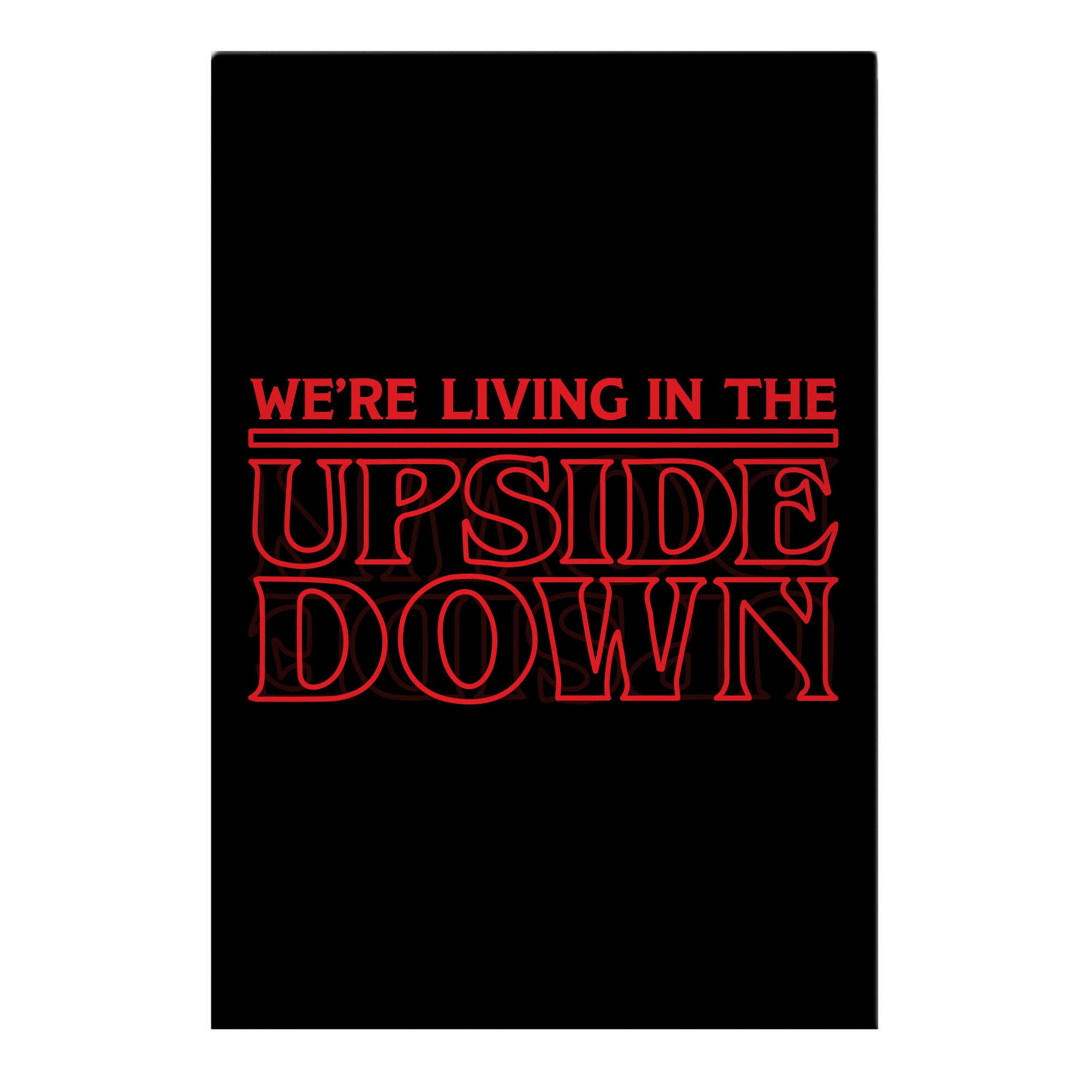 We're Living in the Upside Down Garden Flag