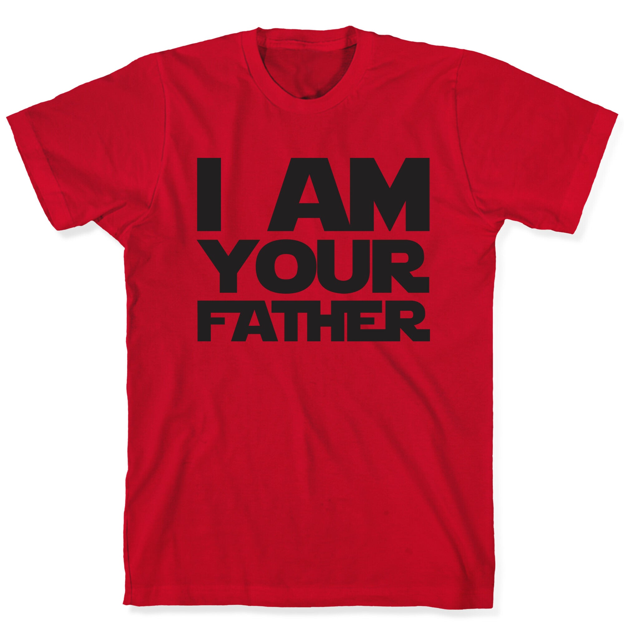 I Am Your Father T-Shirt