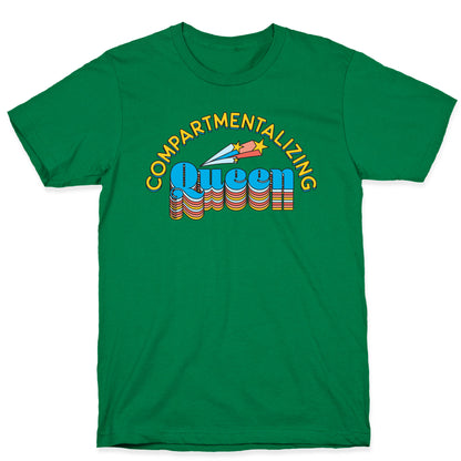 Compartmentalizing Queen T-Shirt