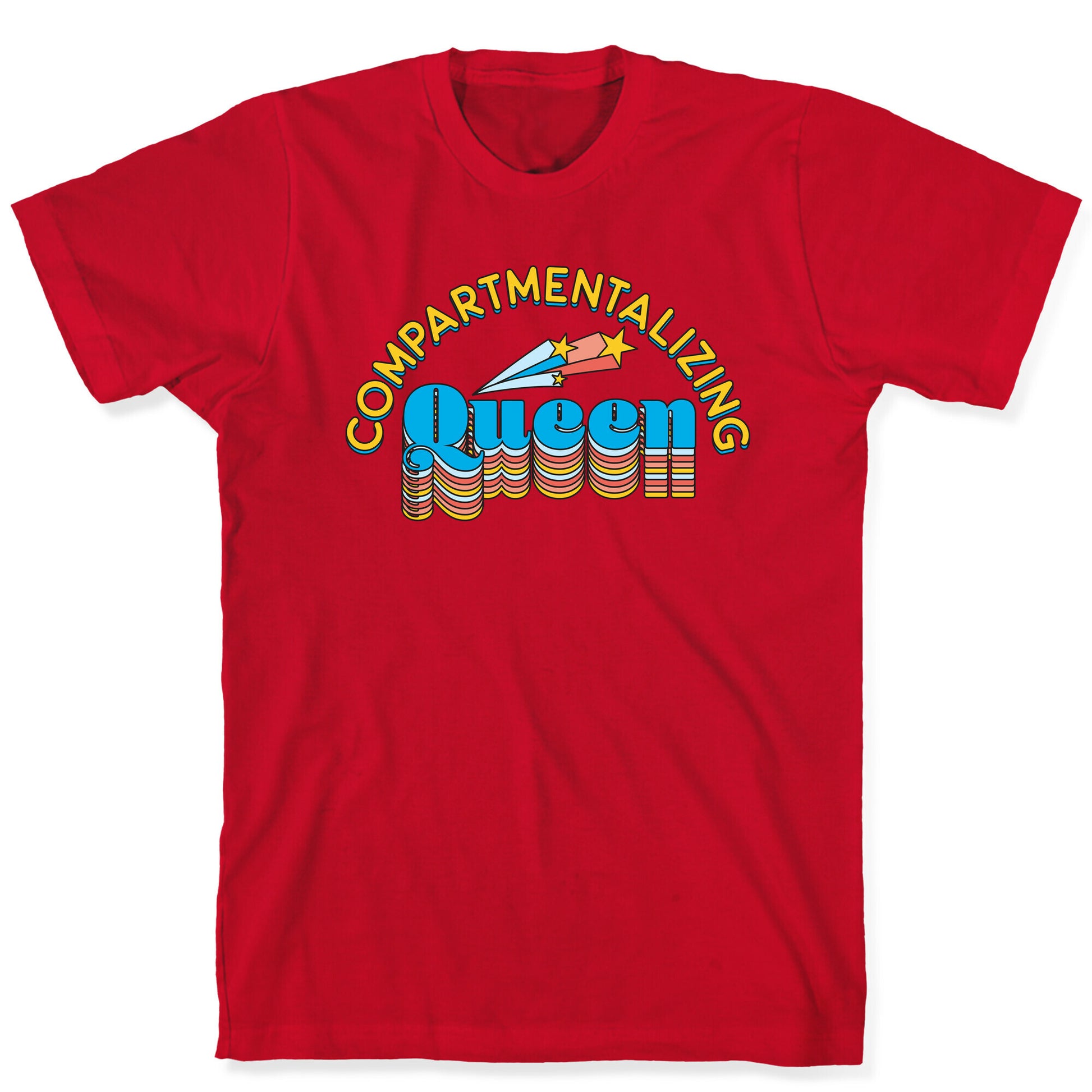 Compartmentalizing Queen T-Shirt