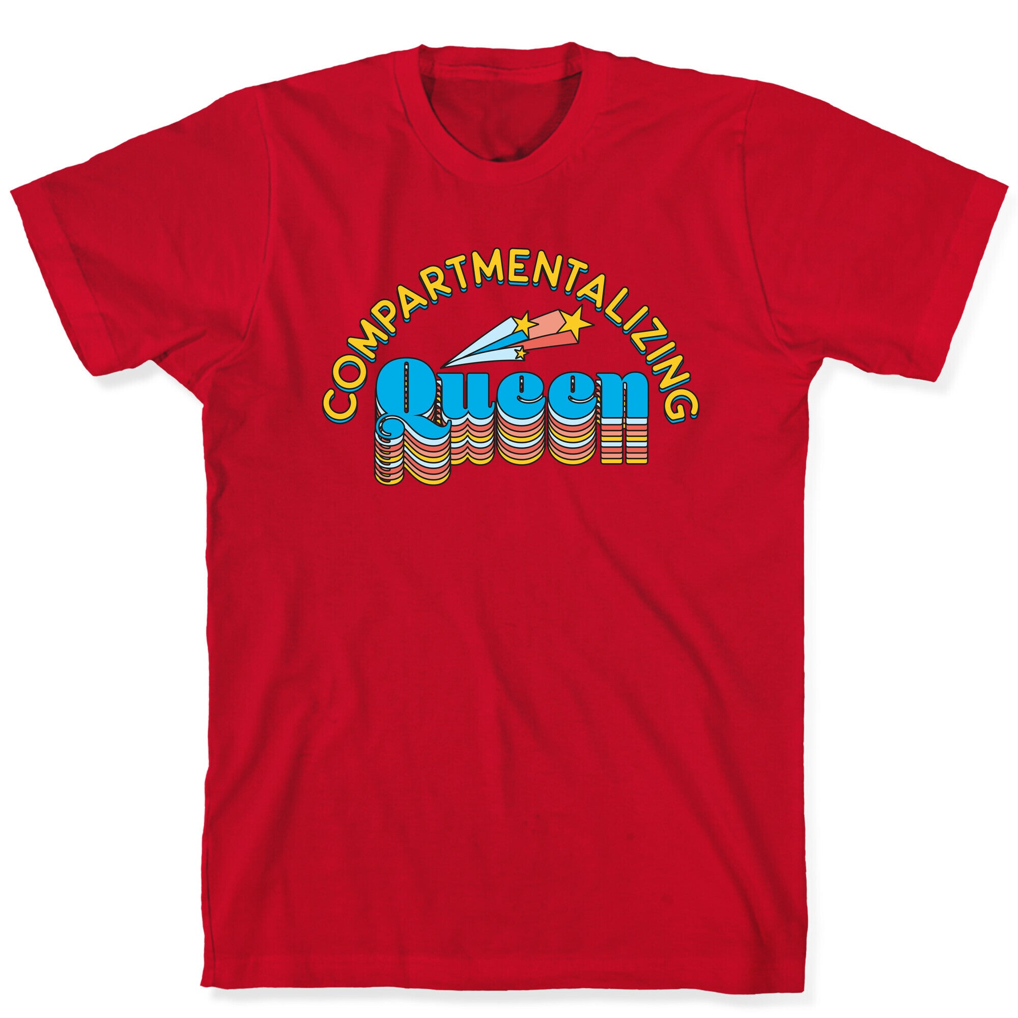 Compartmentalizing Queen T-Shirt